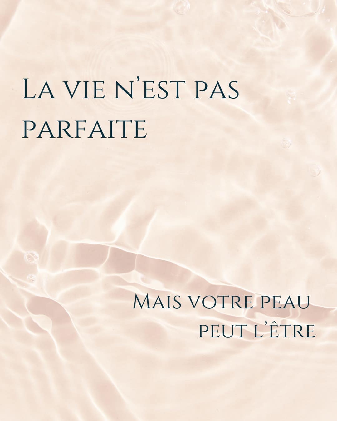 La vie nest pas parfaite… mais votre peau peut 1 - Ploneour Lanvern Pont Labbe La vie nest pas parfaite… mais votre peau peut 1 - Ploneour Lanvern Pont Labbe